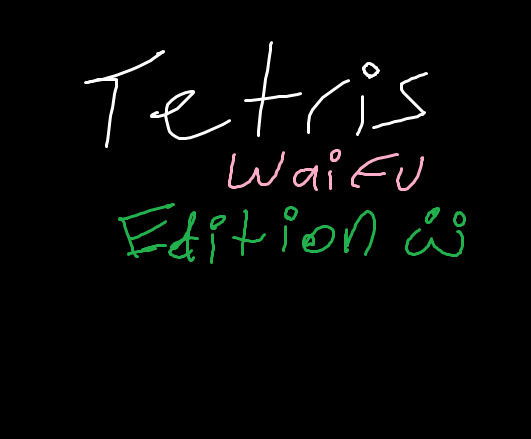 Tetris: Waifu Edition